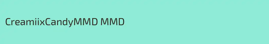 CreamiixCandyMMD MMD